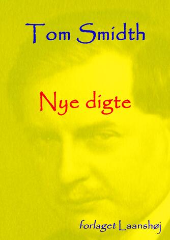 Tom Smidth (f. 1887): Nye digte