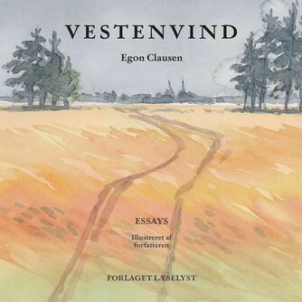 Egon Clausen (f. 1940): Vestenvind : essays