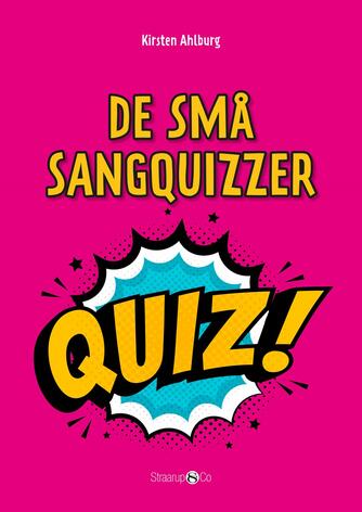 Kirsten Ahlburg: De små sangquizzer for 5-7 årige