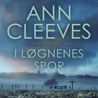 Ann Cleeves: I løgnenes spor
