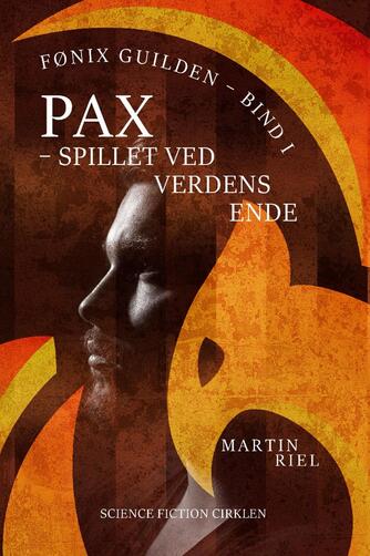 Martin Riel: Pax - spillet ved verdens ende