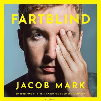 Jacob Mark (f. 1991): Fartblind