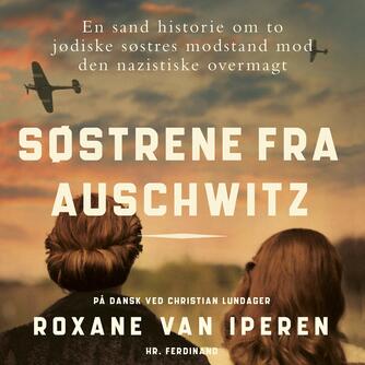 Roxane van Iperen: Søstrene fra Auschwitz