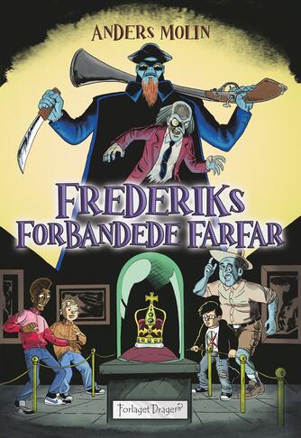 Anders Molin: Frederiks forbandede farfar