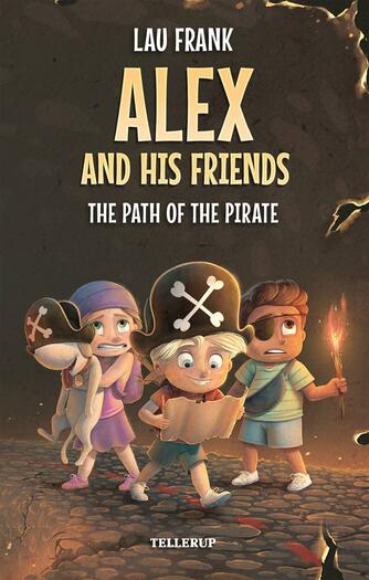 : Alex and His Friends #1: The Path of the Pirate