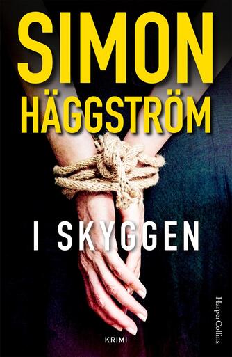 Simon Häggström: I skyggen : krimi