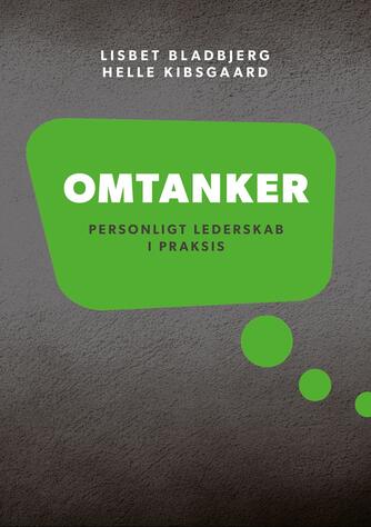 Lisbet Bladbjerg, Helle Kibsgaard: Omtanker : personligt lederskab i praksis