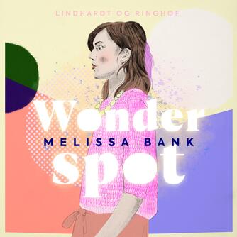 Melissa Bank: Wonder spot