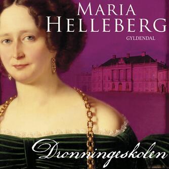 Maria Helleberg: Dronningeskolen