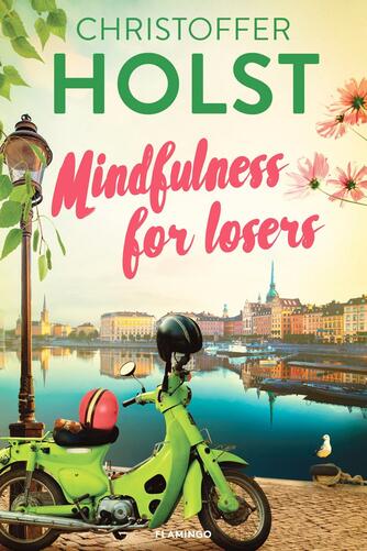 Christoffer Holst (f. 1990): Mindfulness for losers