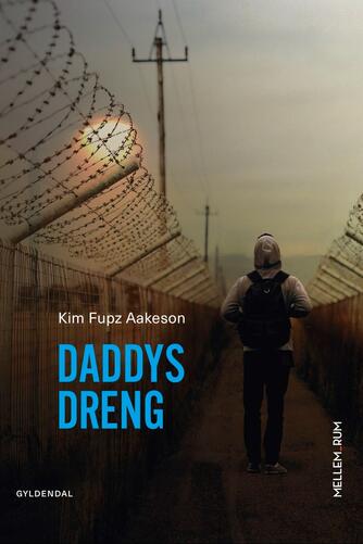 Kim Fupz Aakeson: Daddys dreng