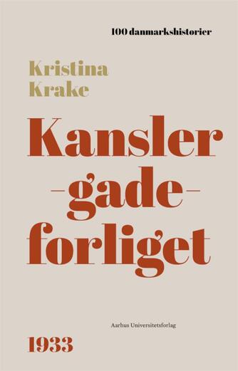 Kristina Krake: Kanslergadeforliget : 1933