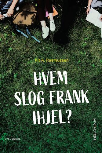 Kit A. Rasmussen: Hvem slog Frank ihjel?