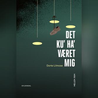 Dorte Lilmose: Det ku' ha' været mig