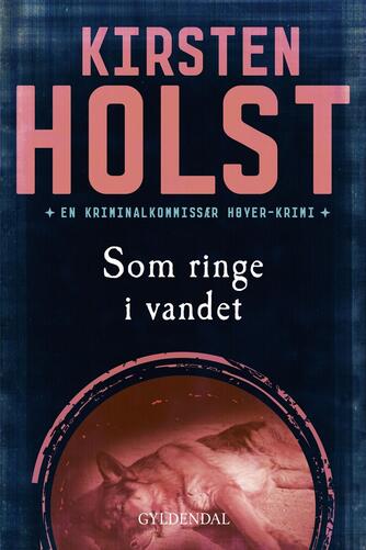 Kirsten Holst (f. 1936): Som ringe i vandet