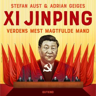 : Xi Jinping - verdens mest magtfulde mand
