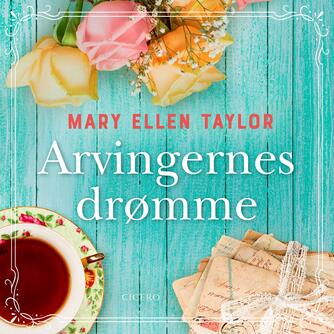 Mary Ellen Taylor: Arvingernes drømme