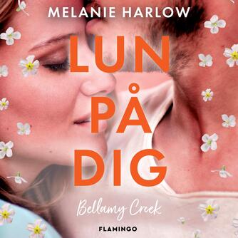 Melanie Harlow: Lun på dig