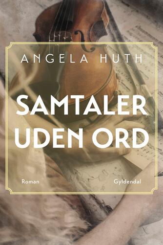 Angela Huth: Samtaler uden ord