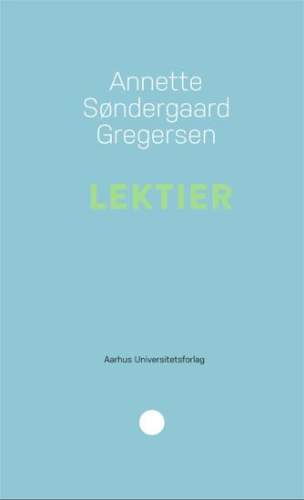 Annette Søndergaard Gregersen: Lektier