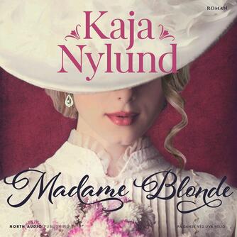 Kaja Nylund (f. 1982): Madame Blonde