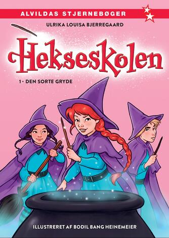 Ulrika Louisa Bjerregaard: Hekseskolen - den sorte gryde