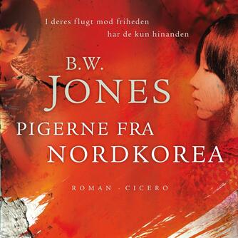 Brandon W. Jones: Pigerne fra Nordkorea
