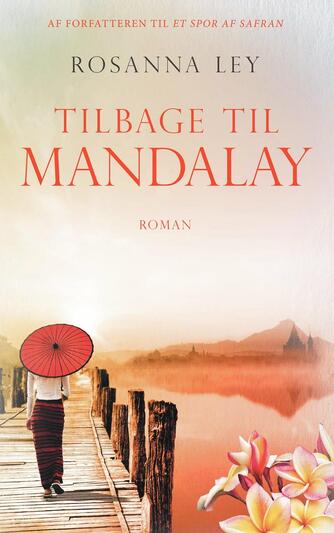 Rosanna Ley: Tilbage til Mandalay (Ved Birgitte Ohsten Rasmussen)