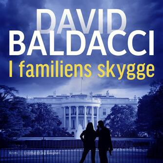 David Baldacci: I familiens skygge
