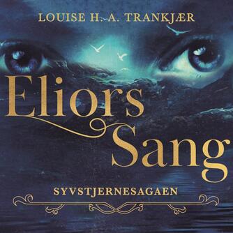 Louise H. A. Trankjær: Eliors sang