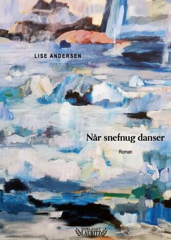 Lise Andersen (f. 1945-11-06): Når snefnug danser