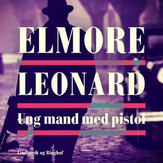 Elmore Leonard: Ung mand med pistol