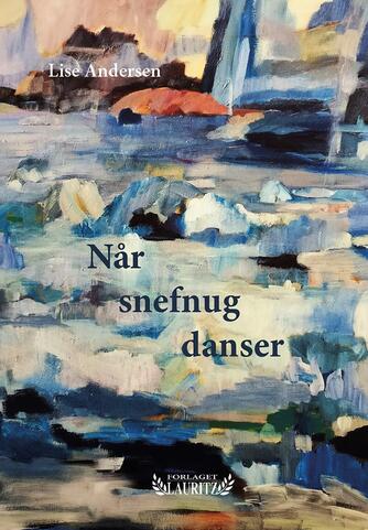 Lise Andersen (f. 1945-11-06): Når snefnug danser
