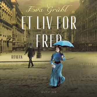 Eva Grübl: Et liv for fred