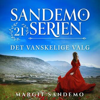 Margit Sandemo: Det vanskelige valg