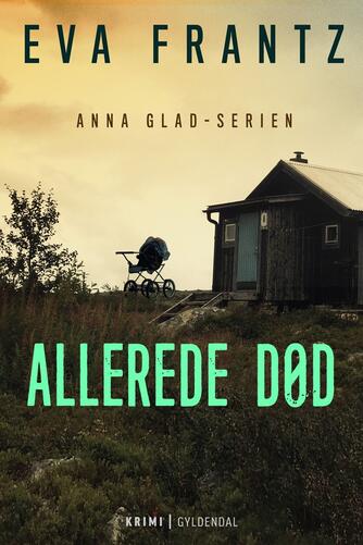 Eva Frantz: Allerede død : krimi