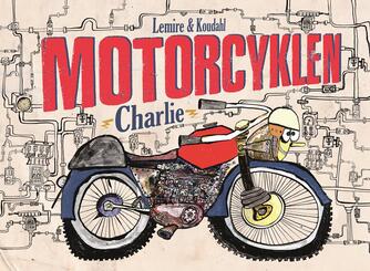 Sabine Lemire, Jenz Koudahl: Motorcyklen Charlie