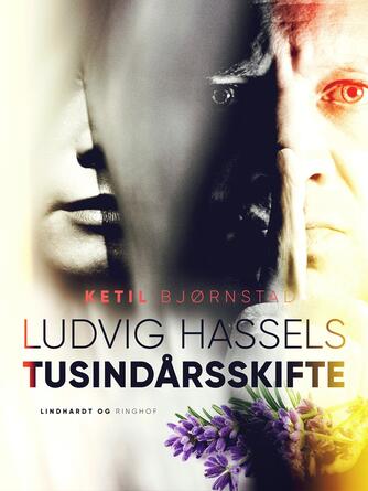 Ketil Bjørnstad: Ludvig Hassels tusindårsskifte