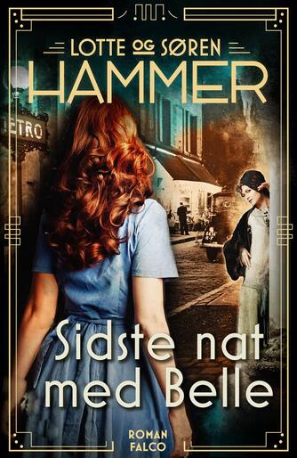 Lotte Hammer, Søren Hammer: Sidste nat med Belle : roman