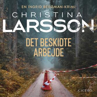 Christina Larsson (f. 1965): Det beskidte arbejde