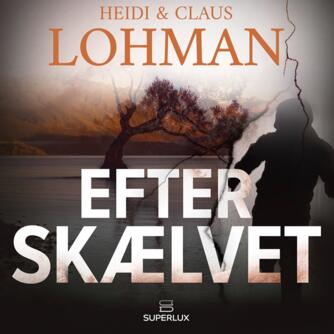 Heidi Lohman (f. 1971), Claus M. Lohman: Efter skælvet