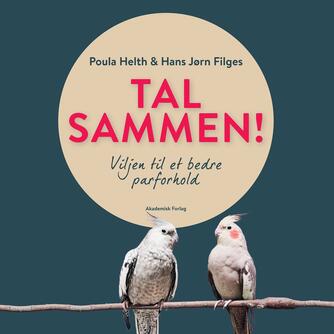 Hans Jørn Filges, Poula Helth: Tal sammen! : viljen til et bedre parforhold