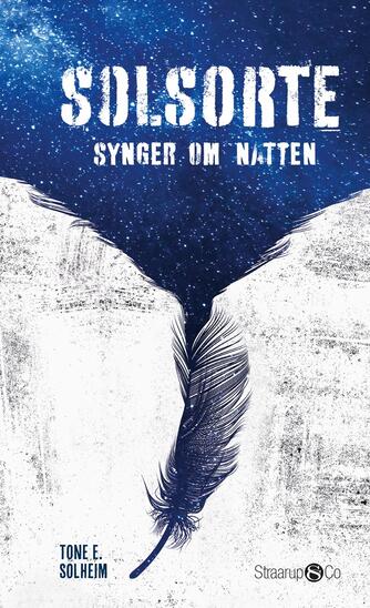 Tone E. Solheim: Solsorte synger om natten