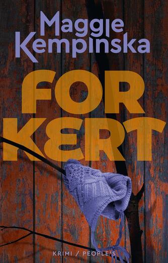 Maggie Kempinska (f. 1972): Forkert : krimi