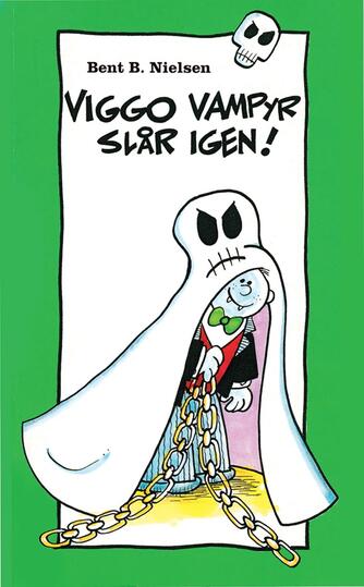 Bent B. Nielsen (f. 1949): Viggo Vampyr slår igen!