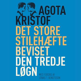 Agota Kristof: Det store stilehæfte : Beviset : Den tredje løgn