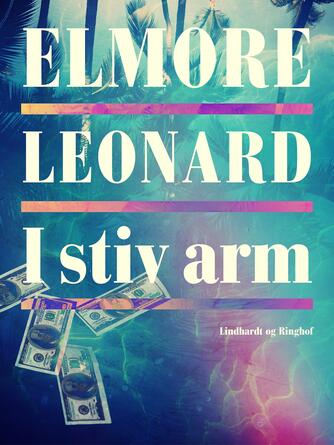 Elmore Leonard: I stiv arm