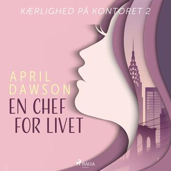 April Dawson: En chef for livet