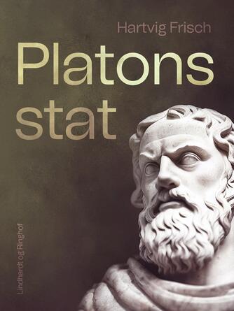 Hartvig Frisch: Platons Stat