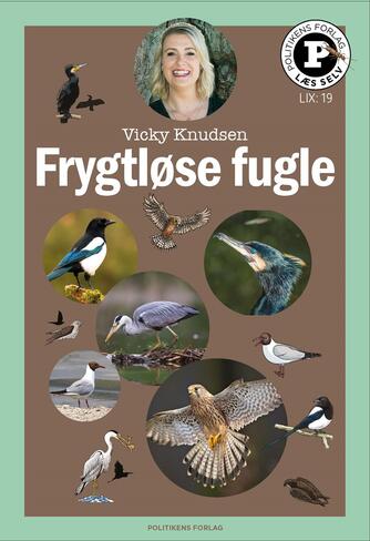 Vicky Knudsen (f. 1986): Frygtløse fugle